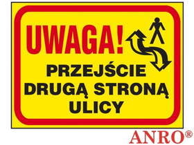 Uwaga! Przejścied Drugą Stroną Ulicy