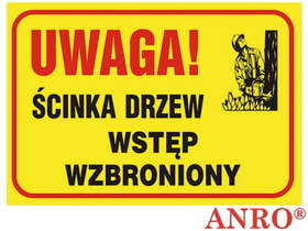 Uwaga! Ścinka Drzew Wstęp Wzbroniony